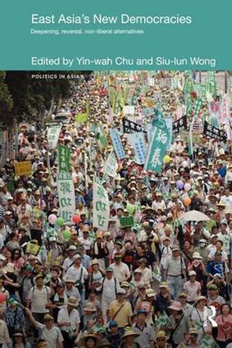 Cover image for East Asia's New Democracies: Deepening, Reversal, Non-liberal Alternatives