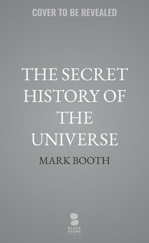 Cover image for The Secret History of the Universe