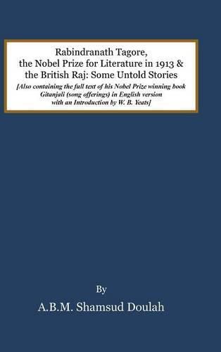 Cover image for Rabindranath Tagore, the Nobel Prize for Literature in 1913, and the British Raj: Some Untold Stories