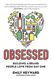 Cover image for Obsessed: Building a Brand People Love from Day One