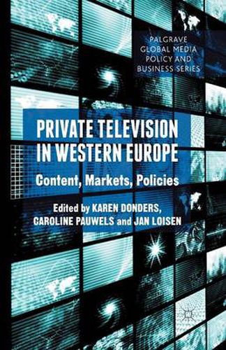 Cover image for Private Television in Western Europe: Content, Markets, Policies