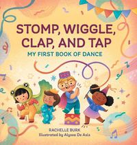 Cover image for Stomp, Wiggle, Clap, and Tap