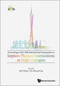 Cover image for Lepton Photon Interactions At High Energies (Lepton Photon 2017) - Proceedings Of The 28th International Symposium