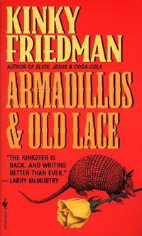 Cover image for Armadillos and Old Lace: A Novel