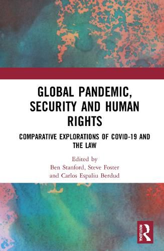 Cover image for Global Pandemic, Security and Human Rights: Comparative Explorations of COVID-19 and the Law