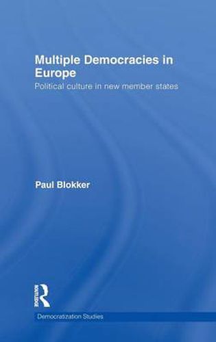 Cover image for Multiple Democracies in Europe: Political culture in new member states