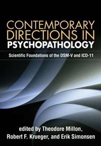Cover image for Contemporary Directions in Psychopathology: Scientific Foundations of the DSM-V and ICD-11