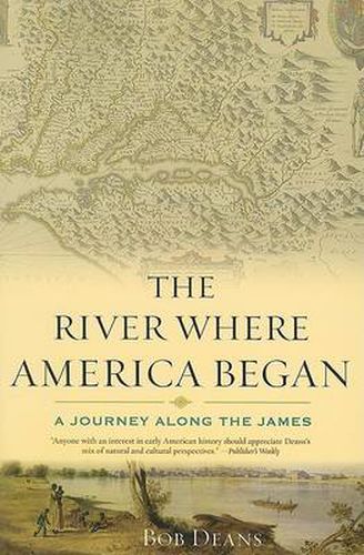 Cover image for The River Where America Began: A Journey Along the James