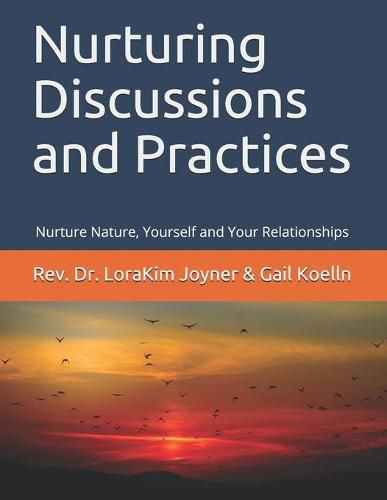 Cover image for Nurturing Discussions and Practices: Nurture Nature, Yourself, and Your Relationships