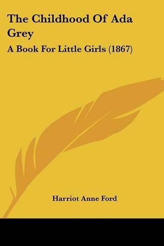 The Childhood of ADA Grey: A Book for Little Girls (1867)