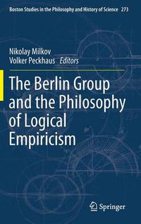 Cover image for The Berlin Group and the Philosophy of Logical Empiricism