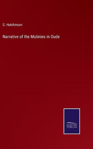 Cover image for Narrative of the Mutinies in Oude