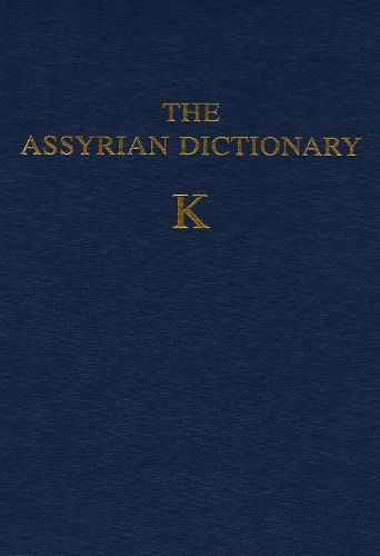 Cover image for Assyrian Dictionary of the Oriental Institute of the University of Chicago, Volume 8, K