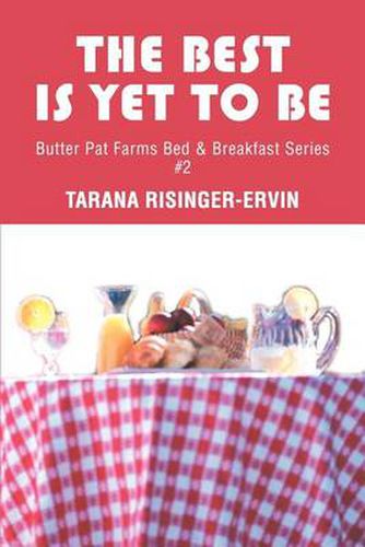 Cover image for The Best Is Yet to Be: Butter Pat Farms Bed