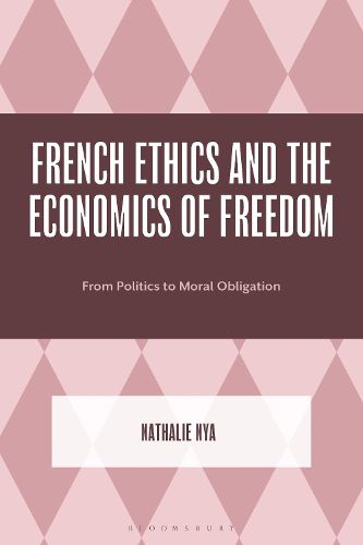 Cover image for French Ethics and the Economics of Freedom