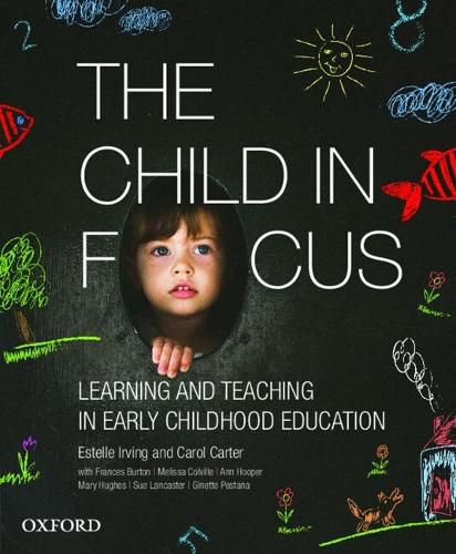 Cover image for The Child in Focus: Learning and Teaching in Early Childhood Education