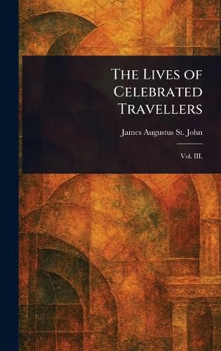 Cover image for The Lives of Celebrated Travellers