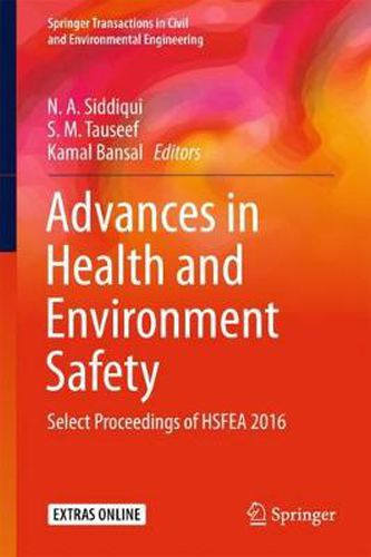 Cover image for Advances in Health and Environment Safety: Select Proceedings of HSFEA 2016