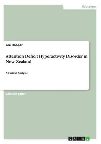Cover image for Attention Deficit Hyperactivity Disorder in New Zealand: A Critical Analysis