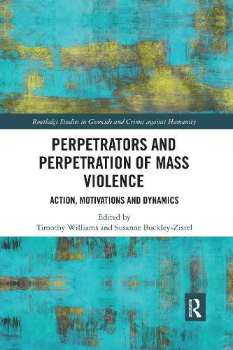 Cover image for Perpetrators and Perpetration of Mass Violence: Action, Motivations and Dynamics