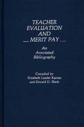 Teacher Evaluation and Merit Pay: An Annotated Bibliography