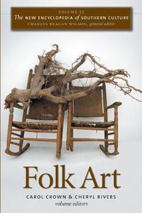 Cover image for The New Encyclopedia of Southern Culture: Volume 23: Folk Art