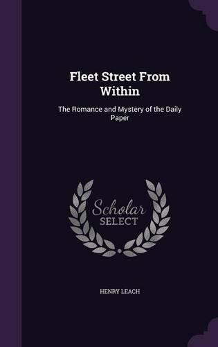 Cover image for Fleet Street from Within: The Romance and Mystery of the Daily Paper