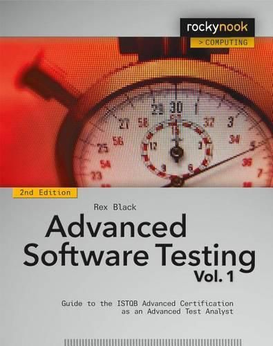 Cover image for Advanced Software Testing - Vol. 1, 2nd Edition: Guide to the ISTQB Advanced Certification as an Advanced Test Analyst