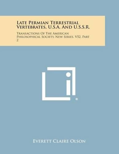 Cover image for Late Permian Terrestrial Vertebrates, U.S.A. and U.S.S.R.: Transactions of the American Philosophical Society, New Series, V52, Part 2