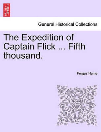 Cover image for The Expedition of Captain Flick ... Fifth Thousand.