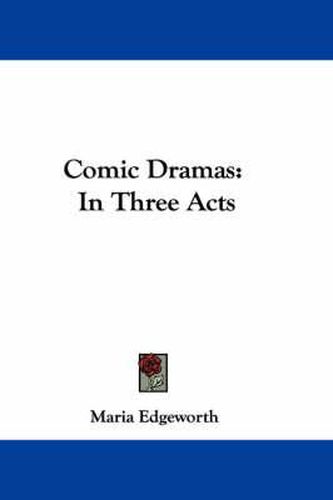 Cover image for Comic Dramas: In Three Acts