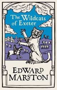 Cover image for The Wildcats of Exeter: A gripping medieval mystery from the bestselling author