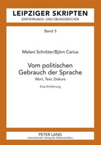 Cover image for Vom Politischen Gebrauch Der Sprache: Wort, Text, Diskurs- Eine Einfuehrung