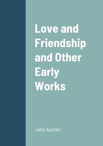 Cover image for Love and Friendship and Other Early Works