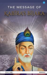 Cover image for The Message of Kabiras Bijaka