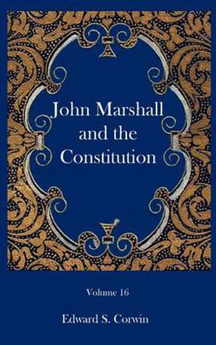 Cover image for John Marshall and the Constitution