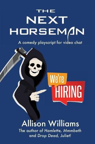 The Next Horseman: A Comedy Playscript for Video Chat