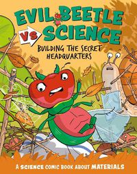 Cover image for Evil Beetle Versus Science: Building the Secret Headquarters