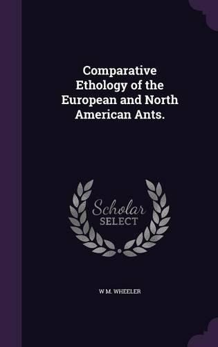 Cover image for Comparative Ethology of the European and North American Ants.
