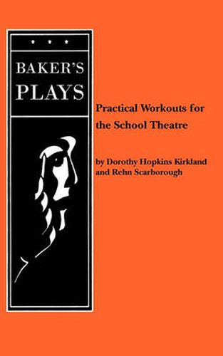 Cover image for Practical Workouts for the School Theatre