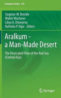 Cover image for Aralkum - a Man-Made Desert: The Desiccated Floor of the Aral Sea (Central Asia)