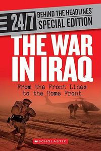 Cover image for The War in Iraq: From the Front Lines to the Home Front