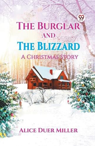 Cover image for The Burglar And The Blizzard A Christmas Story