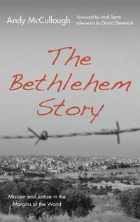 Cover image for The Bethlehem Story: Mission and Justice in the Margins of the World