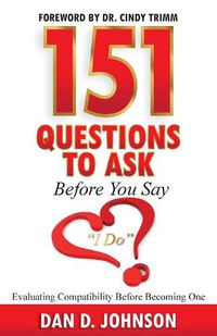 Cover image for 151 Questions to Ask Before You Say "I Do" Evaluating Compatibility Before Becoming One