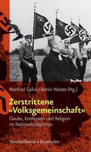 Cover image for Zerstrittene  Volksgemeinschaft: Glaube, Konfession und Religion im Nationalsozialismus