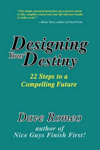 Cover image for Designing Your Destiny: 22 Steps to a Compelling Future