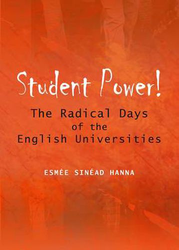 Cover image for Student Power! The Radical Days of the English Universities