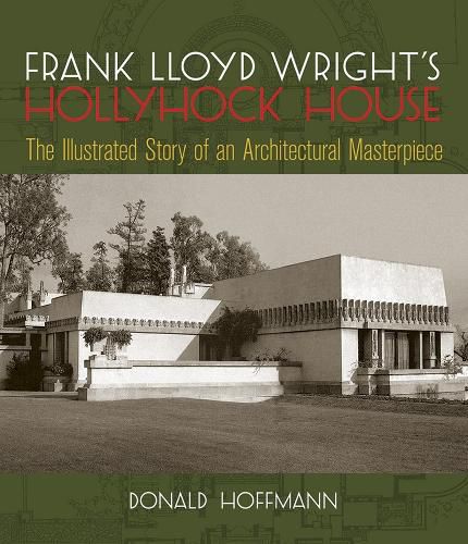 Cover image for Frank Lloyd Wright's Hollyhock House