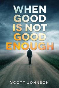 Cover image for When Good is not Good Enough